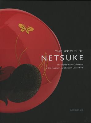 World of Netsuke: The Werdelmann Collection at the - Jirka-Schmitz, Patrizia