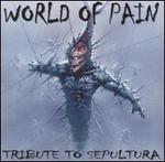 World of Pain: A Tribute to Sepultura