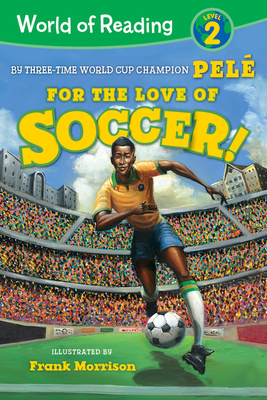 World of Reading For the Love of Soccer!: Level 2 - Pele