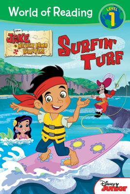 World of Reading: Jake and the Never Land Pirates Surfin' Turf: Level 1 - Disney Books, and LaRose, Melinda