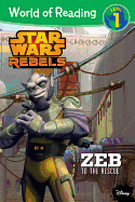 World of Reading Star Wars Rebels Zeb to the Rescue: Level 1