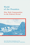 World of the founders : New York communities in the Federal period