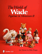World of Wade: Figurines and Miniatures II