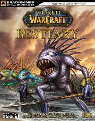 World of Warcraft Bestiary - BradyGames (Creator)