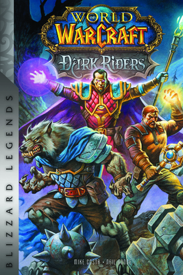 World of Warcraft: Dark Riders: Blizzard Legends - Costa, Michael