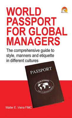 World Passport for Global Managers - Vieira, Walter