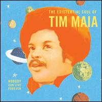 World Psychedelic Classics 4: The Existential Soul of Tim Maia - Tim Maia