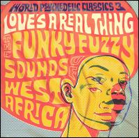 World Psychedelic Classics, Vol. 3: Love's a Real Thing - Various Artists