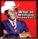 World Psychedelic Classics, Vol. 5: Who Is William Onyeabor?