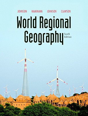 World Regional Geography - Johnson, Douglas L (Editor), and Haarmann, Viola (Editor), and Johnson, Merrill L (Editor)