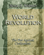 World Revolution the Plot Against Civilization (1921)