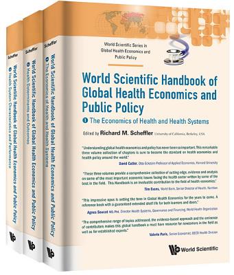 World Scientific Handbook of Global Health Economics and Public Policy (In 3 Volumes) - Richard M Scheffler (Editor)