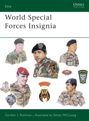 World Special Forces Insignia: Not Including British, United States, Warsaw Pact, Israeli, or Lebanese Units - Rottman, Gordon L