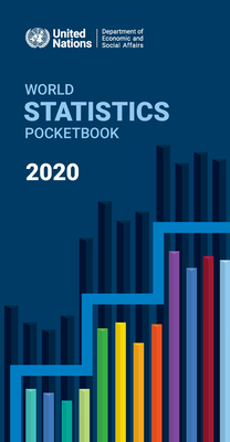 World statistics pocketbook 2020: containing data available as of 30 June 2020 - United Nations: Department of Economic and Social Affairs: Statistics Division