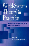 World-Systems Theory in Practice: Leadership, Production, and Exchange