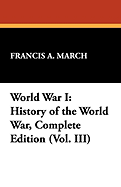 World War I: History of the World War, Complete Edition (Vol. III)