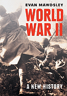 World War II: A New History