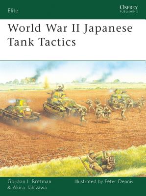 World War II Japanese Tank Tactics - Rottman, Gordon L, and Takizawa, Akira