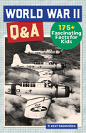 World War II Q&A: 175+ Fascinating Facts for Kids