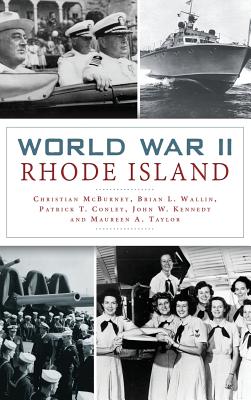 World War II Rhode Island - McBurney, Christian, and Wallin, Brian L, and Conley, Patrick T