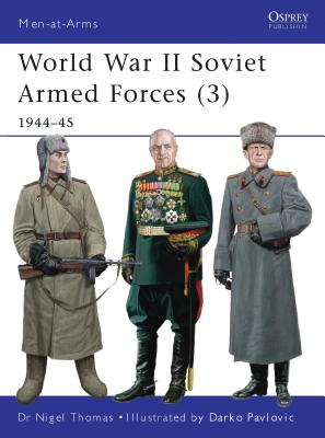 World War II Soviet Armed Forces (3): 1944-45 - Thomas, Nigel