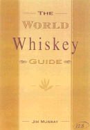 World Whiskey Guide - Murray, Jim, and Andrews McMeel Publishing