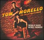 World Wide Rebel Songs - Tom Morello: The Nightwatchman
