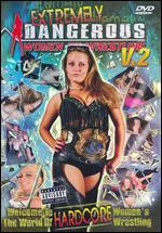World Wrestling Network Presents: Extremely Dangerous Women of Wrestling, Vol. 2