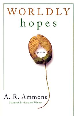 Worldly Hopes: Poems - Ammons, A R