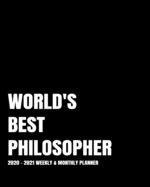 World's Best Philosopher Planner: 2-Year 2020- 2021 Productivity Journal Daily / Weekly Monthly Dated Calendar Year Goal Setting Planner Organizer Tracker Planning Worksheets (Matte Soft covered 8x10 Inch Paperback Notebook ) Christmas Gift Idea