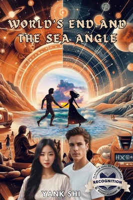 World's End and the Sea Angle: Revised Version 2024 - Shi, Yank