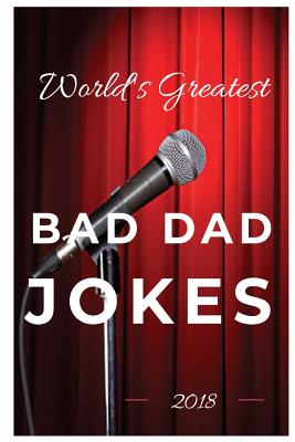 World's Greatest Bad Dad Jokes 2018 - Comedy, Mad