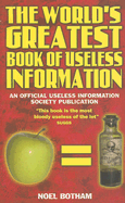 World's Greatest Book Of Useless Information