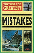 World's Greatest Mistakes