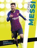 World's Greatest Soccer Players: Lionel Messi