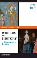 Worlds of History: A Comparative Reader, Volume Two: Since 1400 - Reilly, Kevin