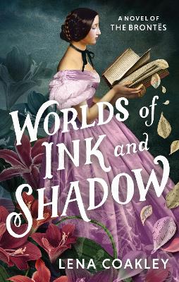 Worlds of Ink and Shadow - Coakley, Lena