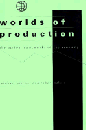 Worlds of Production: The Action Frameworks of the Economy