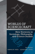 Worlds of ScienceCraft: New Horizons in Sociology, Philosophy, and Science Studies