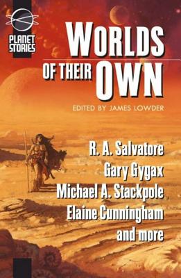 Worlds of Their Own - Salvatore, R A, and Stackpole, Michael A, and Greenwood, Ed