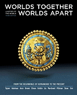 Worlds Together, Worlds Apart: A History of the World: From the Beginnings of Humankind to the Present