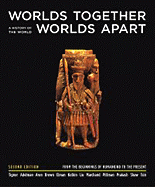 Worlds Together, Worlds Apart: A History of the World: From the Beginnings of Humankind to the Present