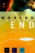 Worlds Without End: The Exploration of Planets Known and Unknown - Lewis, John S, Professor