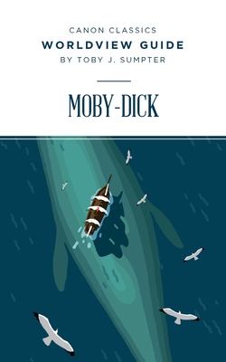 Worldview Guide for Moby-Dick - Sumpter, Toby
