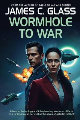 Wormhole to War - Glass, James C