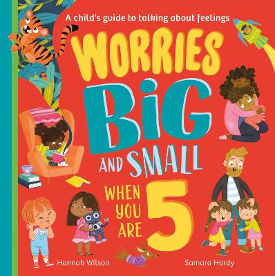 Worries Big and Small When You Are 5 - Wilson, Hannah