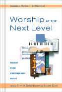 Worship at the Next Level: Insight from Contemporary Voices