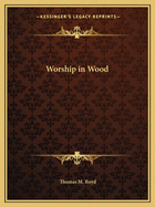 Worship in Wood