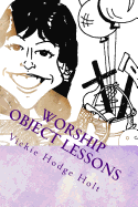 Worship Object Lessons