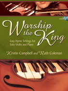 Worship the King: Easy Hymn Settings for Solo Violin and Piano